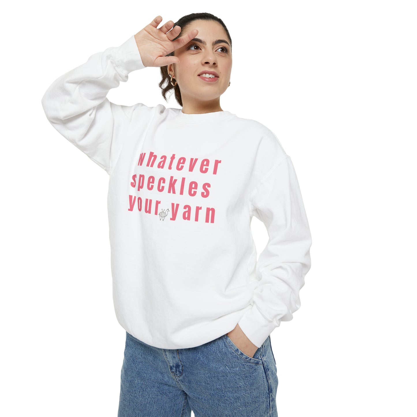 Whatever Speckles Your Yarn Sweatshirt