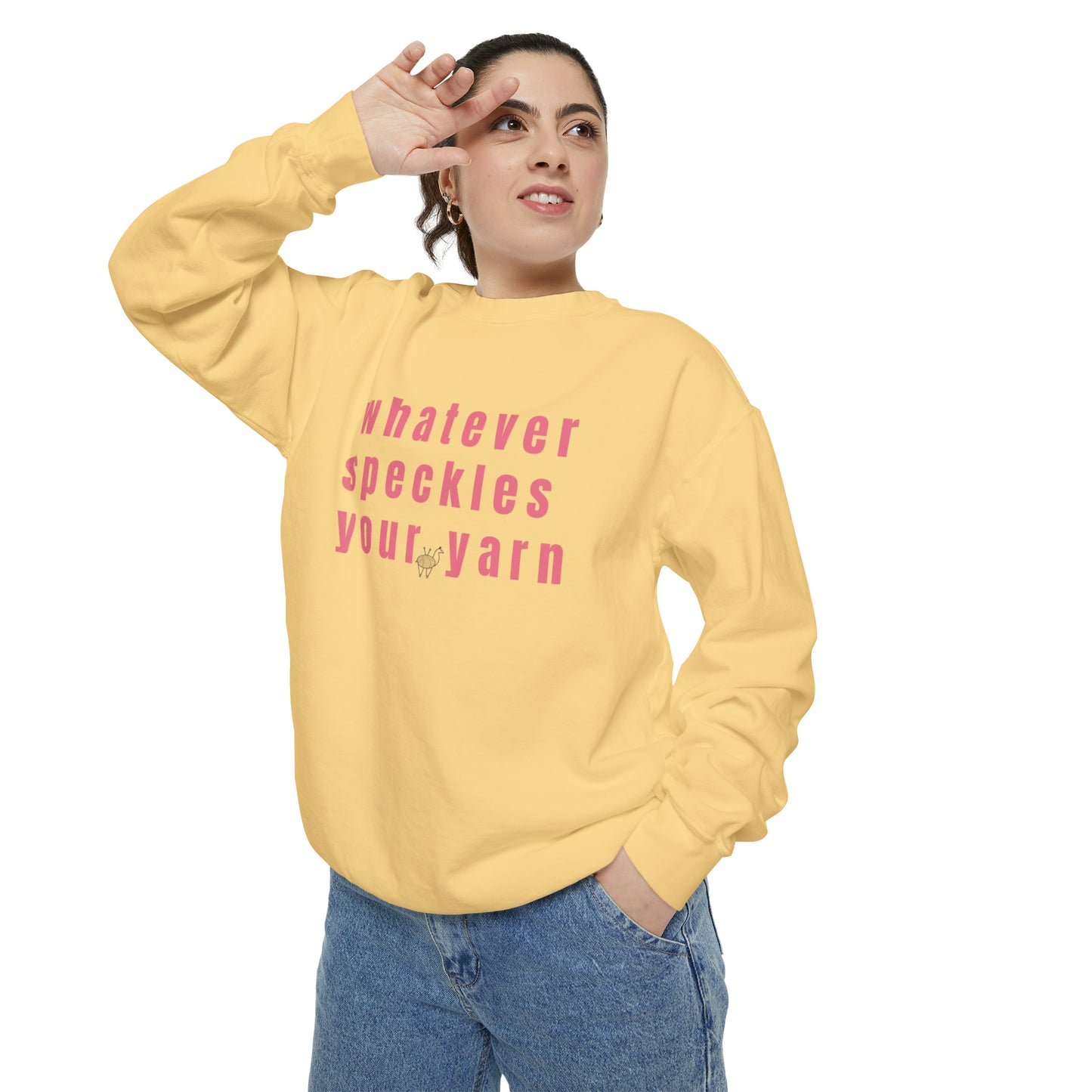 Whatever Speckles Your Yarn Sweatshirt