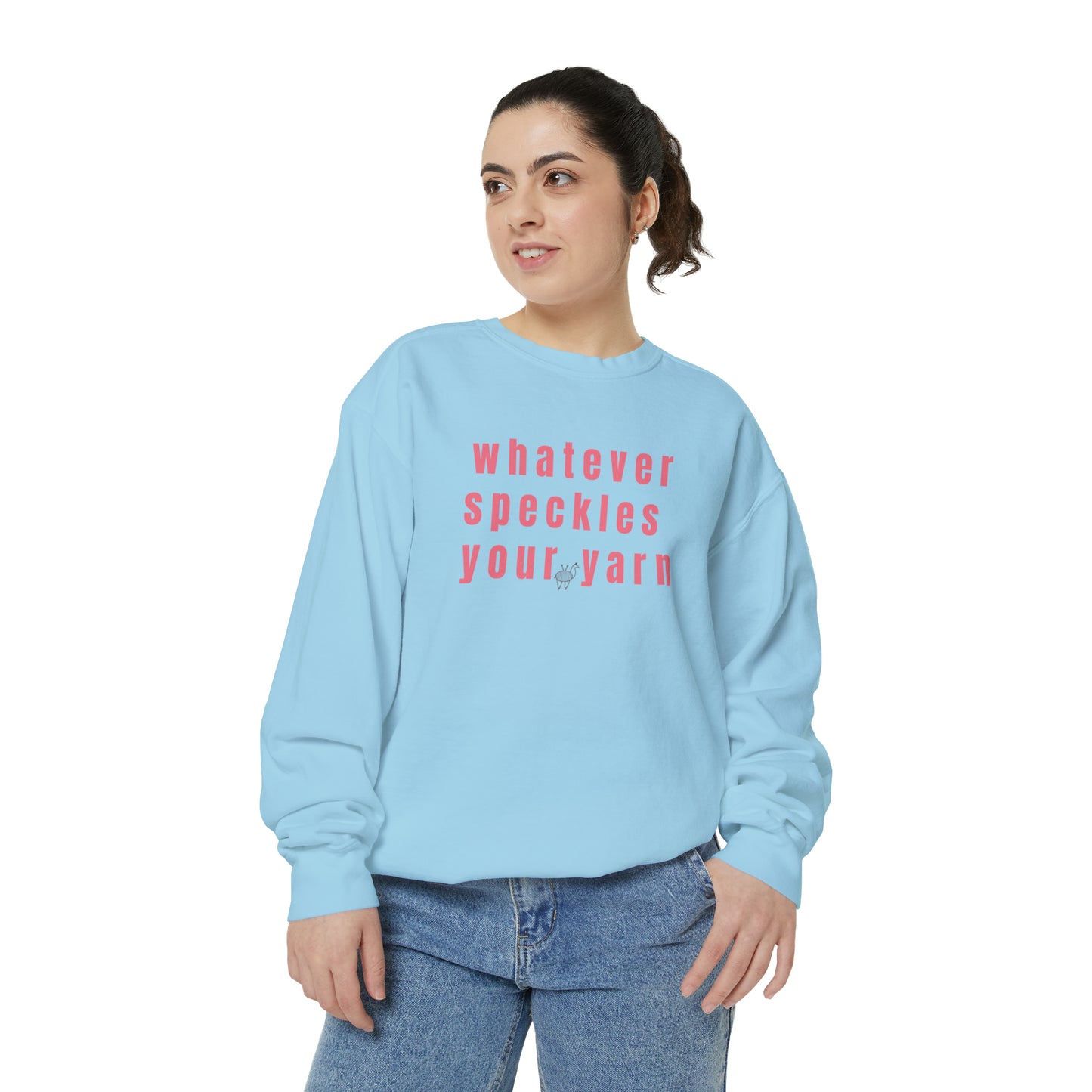 Whatever Speckles Your Yarn Sweatshirt