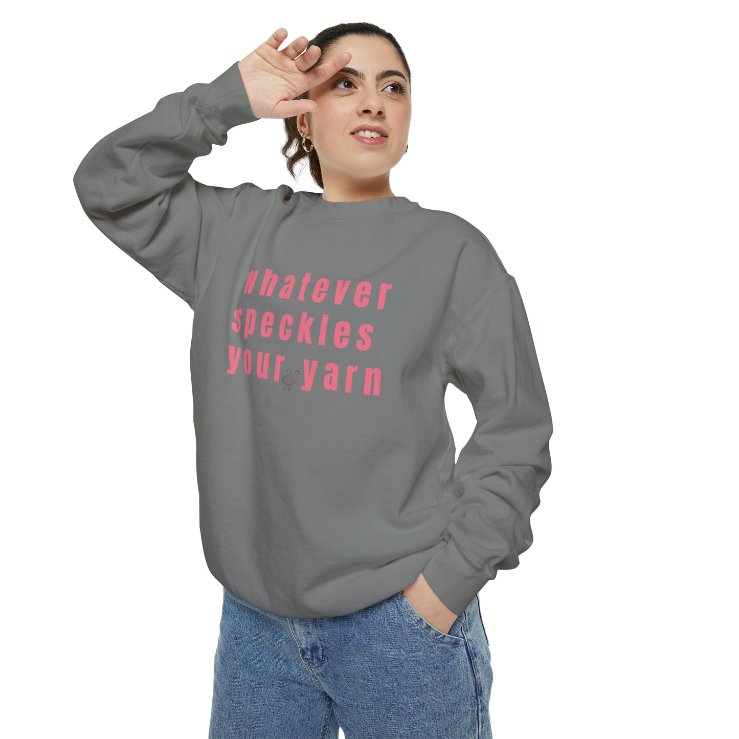 Whatever Speckles Your Yarn Sweatshirt