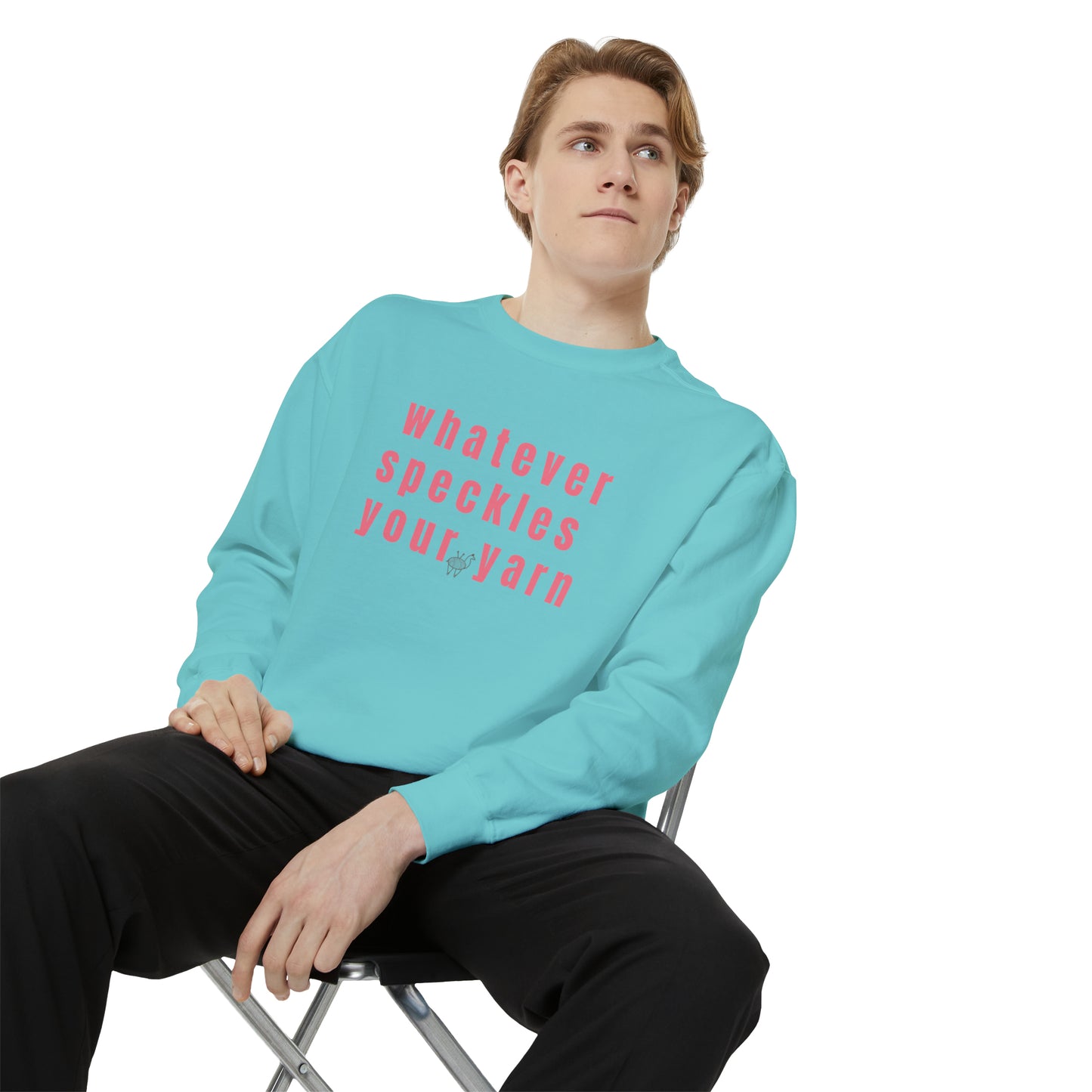 Whatever Speckles Your Yarn Sweatshirt
